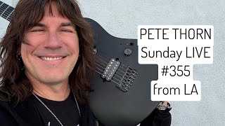 PETE THORN SUNDAY LIVE #355 from LA