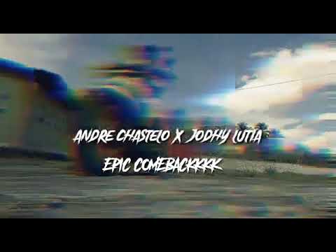 EPIC COMEBACKKK_[ANDRE CHASTELO X JODHI LUTIA]2K20