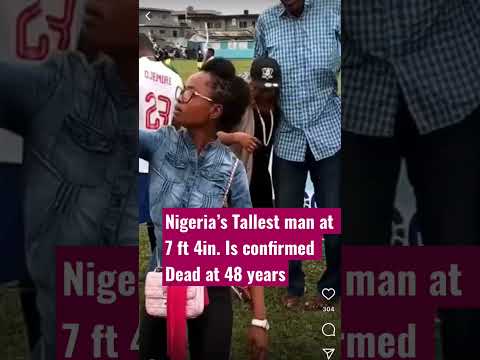 Tallest man in Nigeria, Afeez Agoro Oladimeji is confirmed death on June 14, 2023 #tallestman