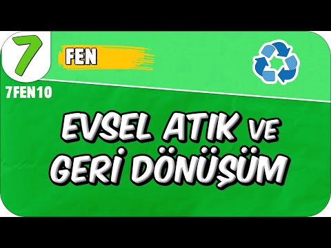 Evsel Atık ve Geri Dönüşüm📗 7FEN10 #2025