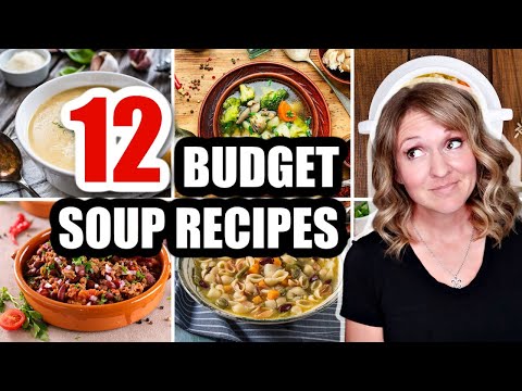 12 Budget SOUP RECIPES | The EASIEST Quick & Tasty Soups YOU CAN MAKE