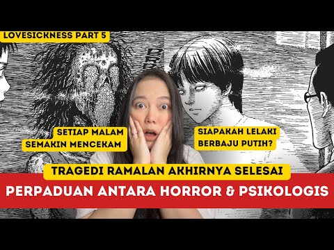 LOVESICKNESS JUNJI ITO CHAPTER 5 | ENDINGNYA BETUL-BETUL MISTERIUS