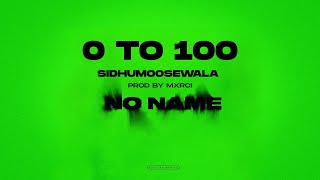 0 TO 100 : Sidhu Moose Wala | Official Visual Video | Mxrci | New Song 2022