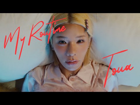 Toua - MY Routine【Official Music Video】