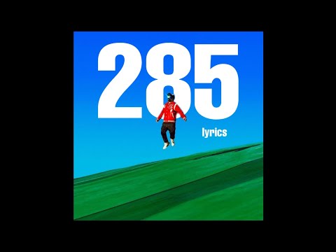 285 ( Lyrics) - WHATUPRG