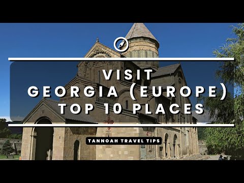 Visit Georgia (Country) - Top 10 Places