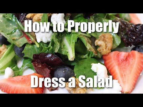 How to Properly Dress A Salad - Awesome Salad With No Recipe!