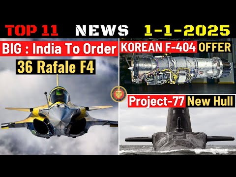 Indian Defence Updates : 36 Rafale F4 Order,Korean F-404 Offer,P-77 New Design,300+ Arjun Delivery