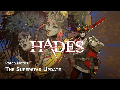 Hades - 'The Superstar Update' Patch Notes [720p 30fps]