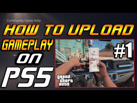 How to UPLOAD Gameplay to Community Game Help on PS5