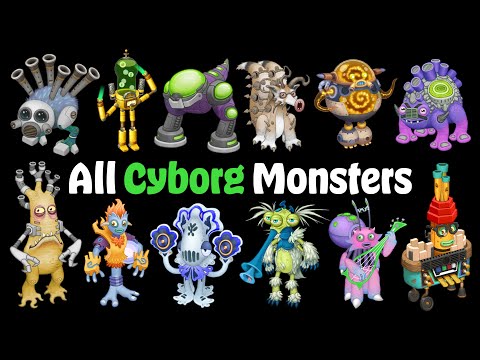 All Cyborg Monsters in My Singing Monsters (Songs and Animations) | MSM