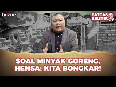 Produsen Minyak Goreng Curang, Ada Apa dengan Indonesia? | SATGAS KELITIK #98