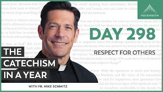 Day 298: Respect for Others — The Catechism in a Year (with Fr. Mike Schmitz)