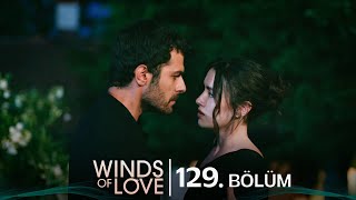 Rüzgarlı Tepe 129. Bölüm | Winds of Love Episode 129