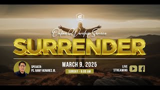 Surrender | Simbahay Online Worship | March 09, 2025