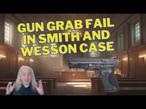 Smith And Wesson Wins Lawsuit Over "Smart Gun" Push Supported By Gun Grabbers