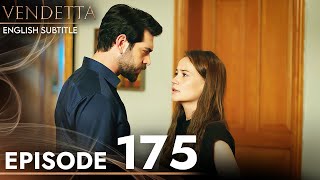 Vendetta - Episode 175 English Subtitled | Kan Cicekleri