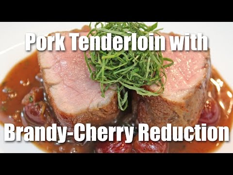 Pork Tenderloin With Brandied Cherries and Basil Reduction