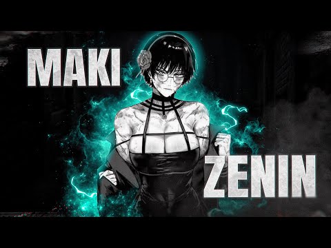 You Don't Understand Maki  Zenin (Character Analysis)