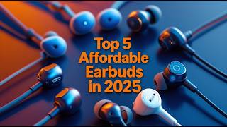 Top 5 Best Affordable Earbuds of 2025 – In-Depth Review #techreviews