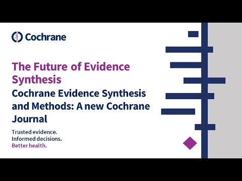 Cochrane Evidence Synthesis and Methods: A new Cochrane journal