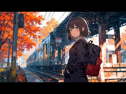 Autumn Train Vibes 🍁 Lofi Morning Vibes 🍁 Fall Lofi Songs To Make You Feel The Peace Of The Autumn