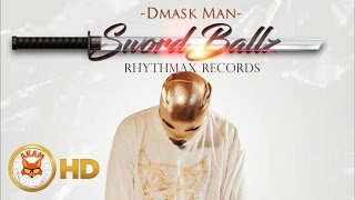 Dmask Man - Sword Ballz [Insomnia Riddim] November 2016