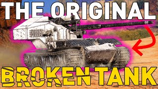 THE ORIGINAL BROKEN TANK in World of Tanks!