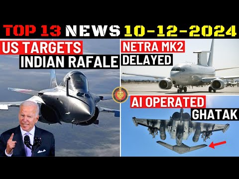 Indian Defence Updates : US Targets Indian Rafale,Netra MK2 Delay,AI Ghatak UCAV,Brahmos-ER Test