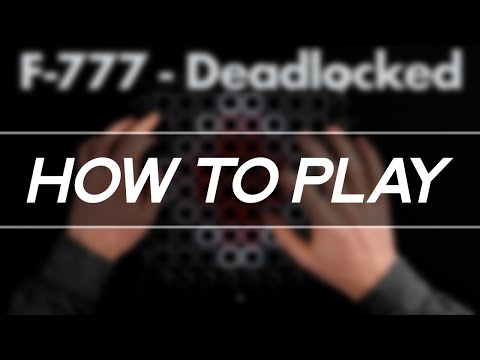 How to Play: "F-777 - Deadlocked" on Launchpad