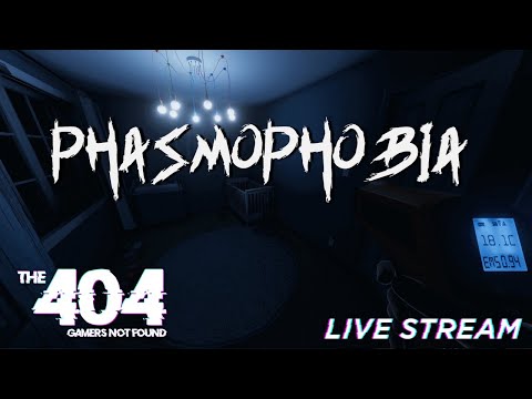 The 404: Phasmophobia Let's Play!