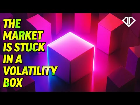 The Market Is Stuck in a Volatility Box