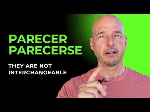 Parecer & Parecerse - What's the Difference?