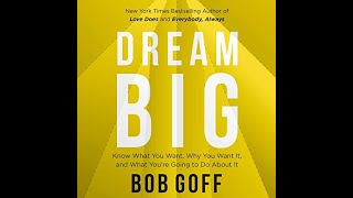 Dream Big by Bob Goff Book Review