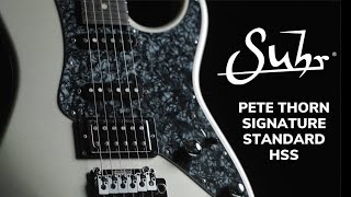 MY NEW SIGNATURE SUHR GUITAR Pete Thorn Signature Standard HSS