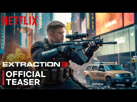 EXTRACTION 3 | Teaser Trailer - Chris Hemsworth - Idris Elba - Golshifteh  Netflix