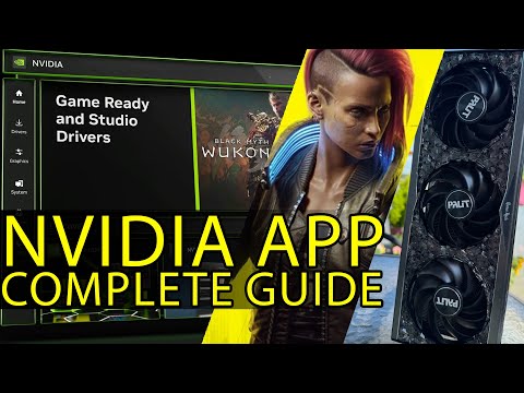 NVIDIA APP GUIDE for GeForce | Walkthrough Of Setting & Options