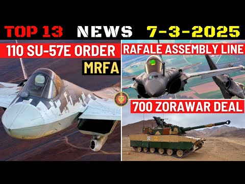 Indian Defence Updates : 110 Su-57 Order,Rafale Assembly Nagpur,700 Zorawar Deal,Army ATGM Outdated