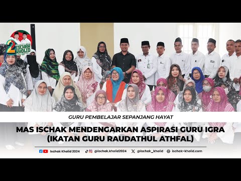 Mas Ischak Mendengarkan Aspirasi Guru IGRA ( Ikatan Guru Raudathul Athfal )