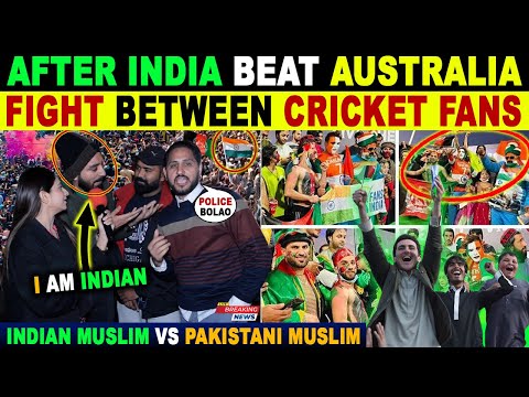 AFTER INDIA BEAT AUSTRALIA FIGHT BETWEEN CRICKET FANS | INDIAN MUSLIM VS PAKISTANI MUSLIM