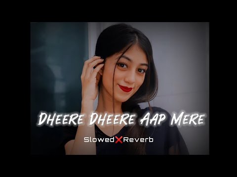 Dheere Dheere Aap Mere | Slowed & Reverb | Baazi Lo-fı Song #slowreverb #lofimusic #90s