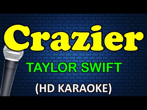 CRAZIER - Taylor Swift (HD Karaoke)