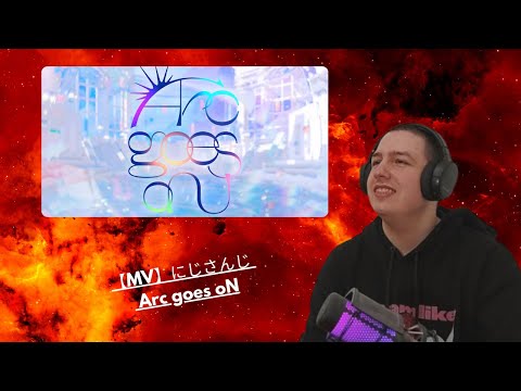 Vtuber Fan Reacts To 【MV】Nijisanji にじさんじ – Arc goes oN