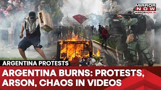 Argentina Burns: Protests, Arson, Water Cannons Fired, Vehicles Set On Fire| Chaos In Videos| Watch