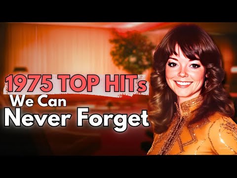 Top 10 - 1975 Songs We'll Never Forget