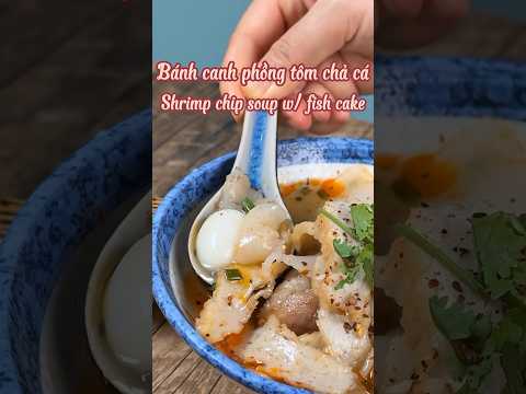 🦐Shrimp chip soup w/ 🐟fish cake #vietnamesefood #helenrecipes #easytocook #shrimpchips