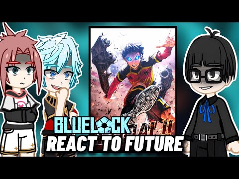 Neo Egoist Masters React to Future part 2 || +Ego+Kaiser+Sae ||‼️!PUT ON 2X SPEED‼️! || Blue Lock