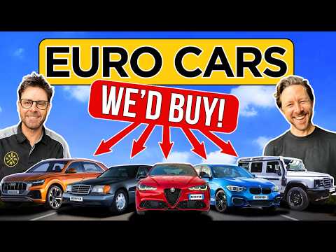 The European cars we would ACTUALLY BUY