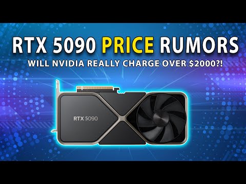 RTX 5090 PRICE RUMORS: Will Nvidia Really Charge OVER $2000?