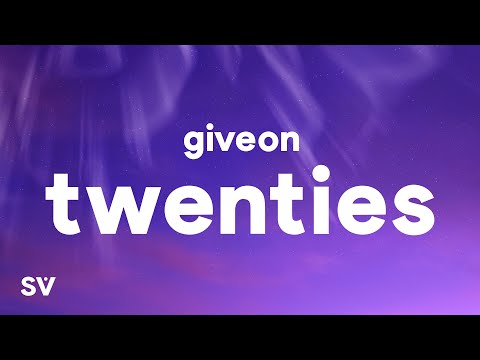 GIVĒON - TWENTIES (Lyrics)